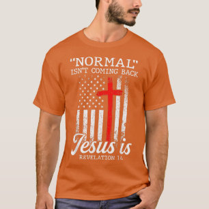 Camiseta Normal não está voltando, mas Jesus é a revolução.