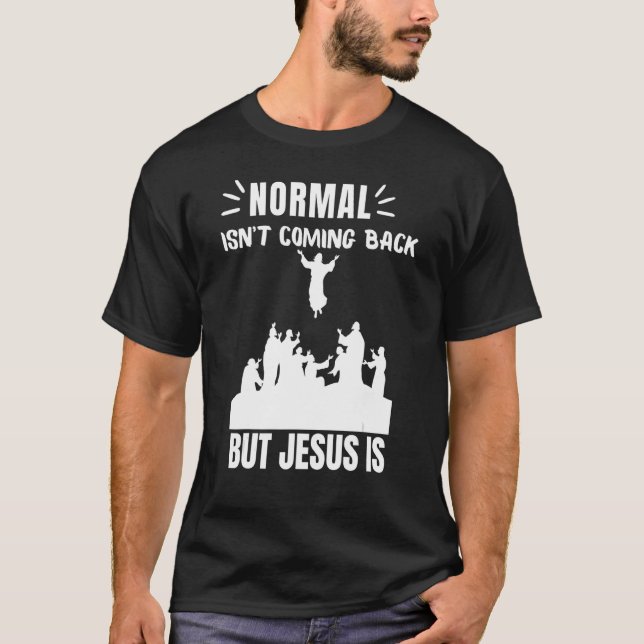 Camiseta Normal não está voltando, mas Jesus é a revolução  (Frente)