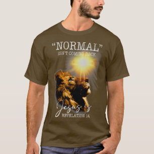 Camiseta Normal Não Está Voltando Mas Jesus É Cruzado Chris