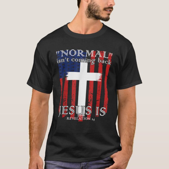 Camiseta Normal não está voltando, mas Jesus é o American F (Frente)