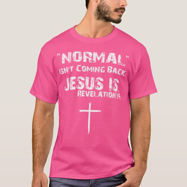 Camiseta Normal Não Está Voltando Mas Jesus É Revelação 1 (Frente)