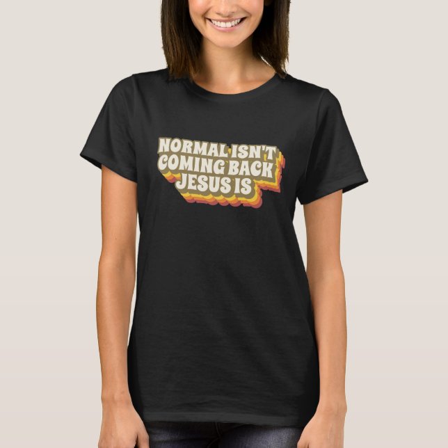 CAMISETA NORMAL NÃO VOLTA JESUS É CRISTÃO (Frente)