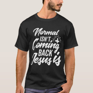 Camiseta Normal não volta Jesus é fé cristã