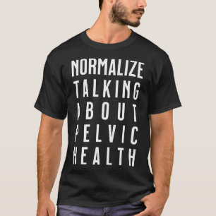 Camiseta Normalizar a Discussão sobre Saúde Pélvica Fisiote