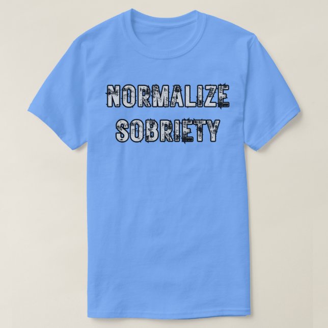 Camiseta Normalizar Sobriedade (Frente do Design)