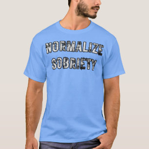 Camiseta Normalizar Sobriedade
