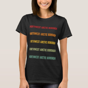Camiseta Noroeste Ártico Borough County Alaska Rainbow Tex