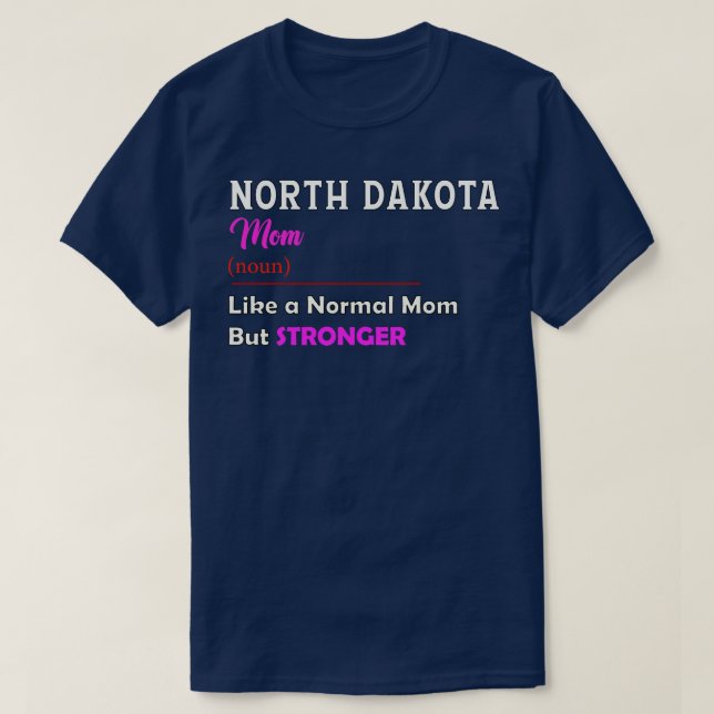 Camiseta North Dakota Stronger Mãe (Frente do Design)