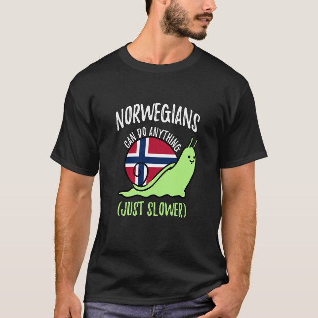 Camiseta Norwegians Can Do Anything Just Slower Norway (Frente)