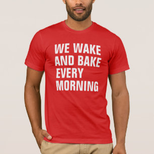 CAMISETA NÓS ACORDAMOS E COZEMOS CADA MANHÃ