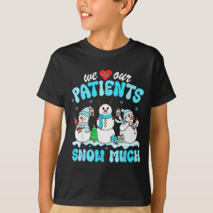 Camiseta Nós Amamos Nossos Pacientes Muito Neve Engraçado B