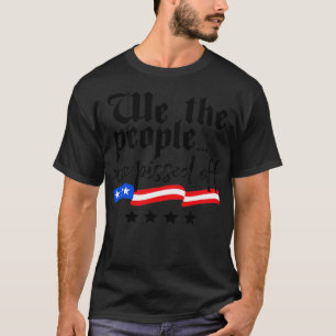Camiseta Nós, as Pessoas, estamos irritados com a liberdade