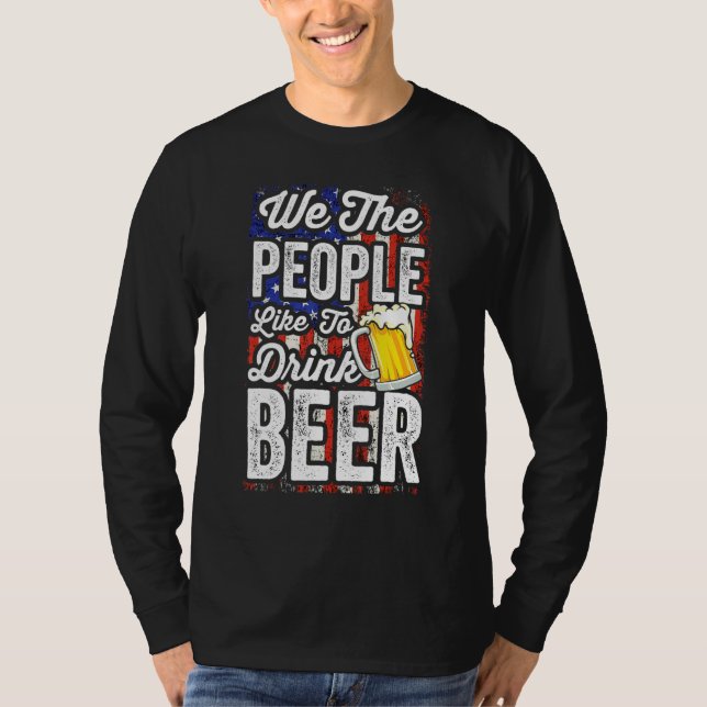 Camiseta Nós, As Pessoas, Gostamos De Beer Cerveja Bebendo  (Frente)