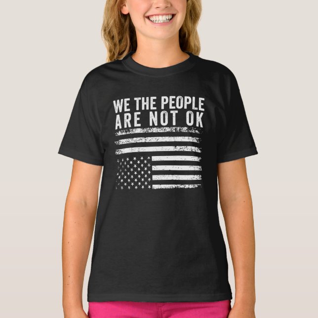 Camiseta Nós, As Pessoas, Não Estamos Bem Na Bandeira Ameri (Frente)