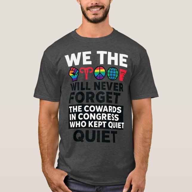 CAMISETA NÓS, AS PESSOAS, NUNCA ESQUECEREMOS AS COVARDAS NA (Frente)