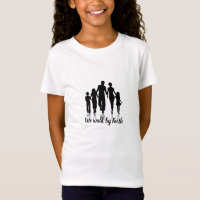 Nós caminhamos de fé Family T-Shirt