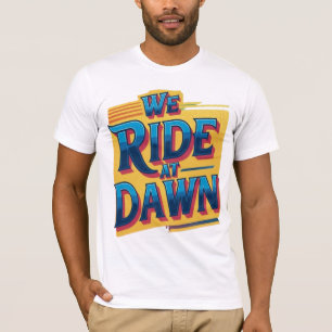 Camiseta Nós Cavalgamos ao Amanhecer