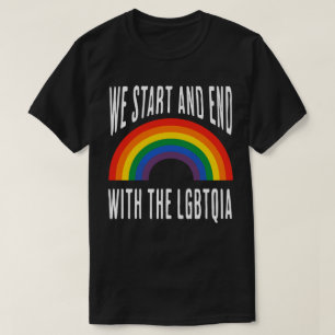 Camiseta “Nós começamos e terminamos com a LGBTQIA”