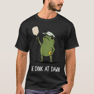 Camiseta Nós Dink Ao Amanhecer Pickleball Engraçado