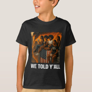 Camiseta Nós Dissemos a Vocês 92% Mulheres Negras 92 Por Ce