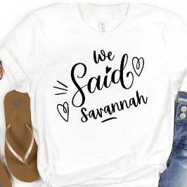 Camiseta Nós Dissemos Savannah Engraçado  Solteira Branca