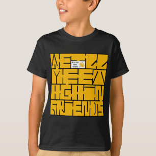 Camiseta Nos Encontraremos De Novo, Amigos