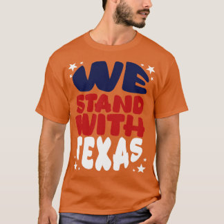 Camiseta nós estamos com o texas Com Amor