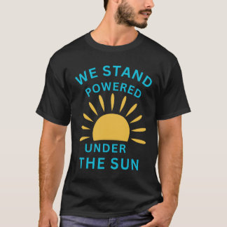 Camiseta Nós estamos Energizados Sob o Sol