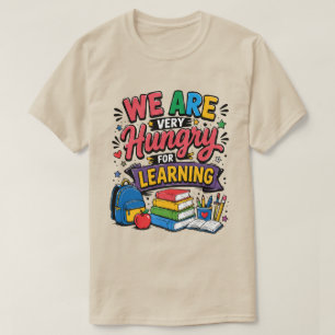 Camiseta Nós Estamos Famintos por Aprendizado