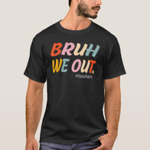 Camiseta Nós Estamos Fora Professores Fim Do Ano Professor 