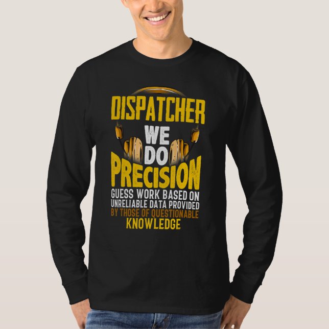 Camiseta Nós Fazemos Trabalho de Suposição Precisa Com Base (Frente)