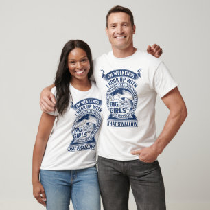 Camiseta Nos Fins De Semana Eu Me Junto Com Garotas Grandes