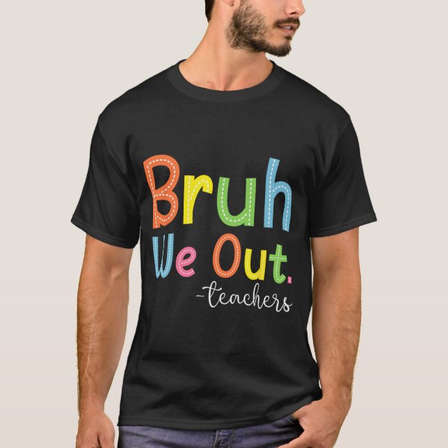 Camiseta Nós Fizemos Professores Fim Do Ano Escolar Profess (Frente)