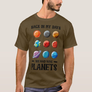 Camiseta Nos Meus Dias Tivemos Nove Planetas Espaço Solar S