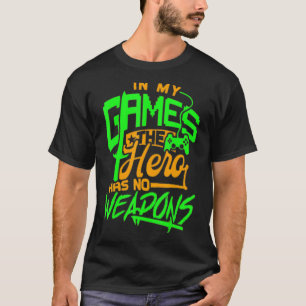 Camiseta NOS MEUS JOGOS O HERÓI NÃO TEM ARMAS JOGOS Sociais