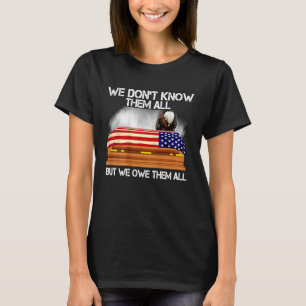 Camiseta Nós não os conhecemos todos, mas nós devemos a ele