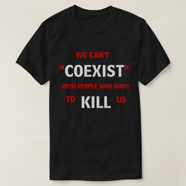 Camiseta Nós não podemos coexistir (Frente do Design)