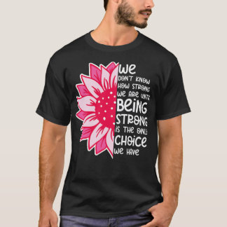Camiseta Nós Não Sabemos Quão Fortes Somos 10