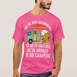 Camiseta Nós Não Somos Alcoólicos Eles Vão Para Reuniões Be