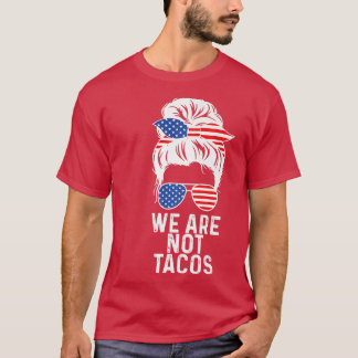 Camiseta Nós Não Somos Tacos, American Messy Bun USA Flag