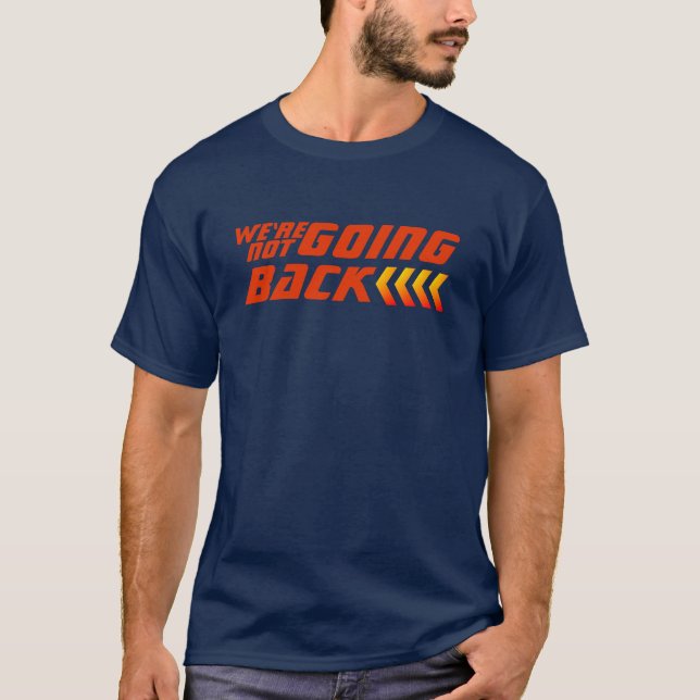 Camiseta Nós Não Vamos Voltar À Eleição Harris Democrata (Frente)