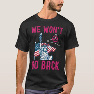 Camiseta Nós não voltaremos para o estímulo feminino femini