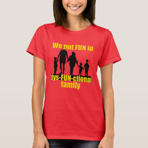 Camiseta Nós Nos Divertimos Na Família Disfuncional