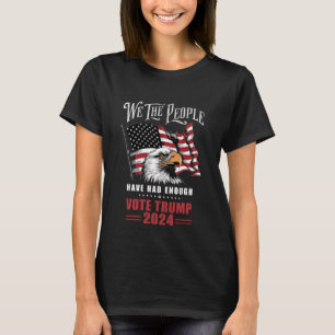 Camiseta Nós, o Povo, Estamos Cansados Vote Trump 2024