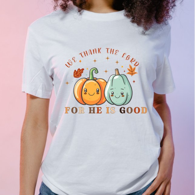 Camiseta Nós Obrigado o Senhor Porque ele é bom dia de agra (Criador carregado)