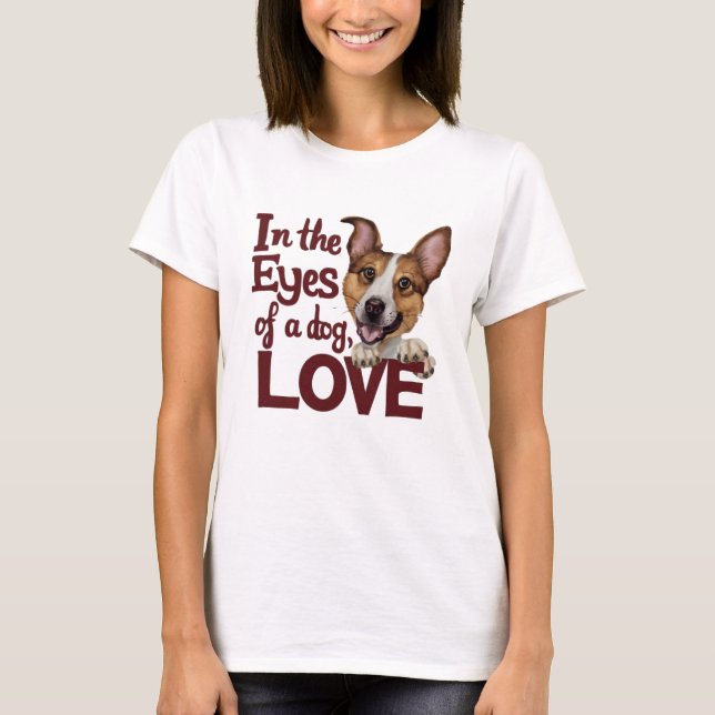 Camiseta Nos Olhos Do Amor Do Cachorro (Frente)