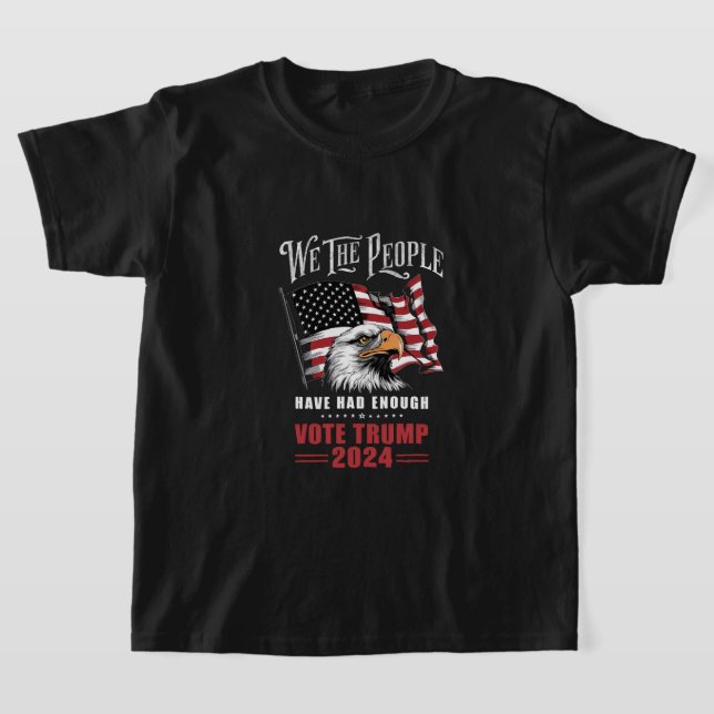 Camiseta Nós, Pessoas, Já Tivemos Suficiente Voto Trump 202 (Postura )