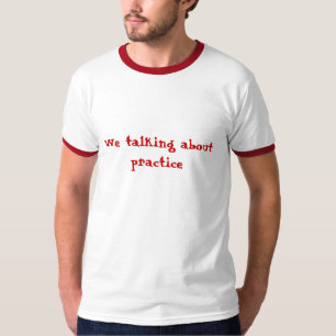 Camiseta Nós que falamos sobre a prática