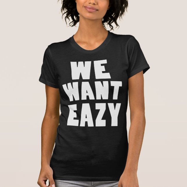 Camiseta Nós queremos Eazy -Eazy-ECPT.com (Frente)