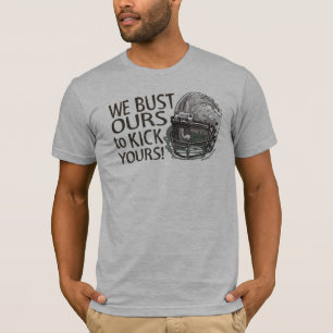 Camiseta Nós rebentamos nossos para retroceder seu! T-shir